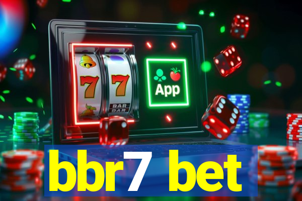 bbr7 bet